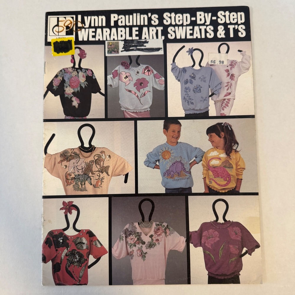 Lynn Paulin's Step-By-Step Wearable Art, Sweats & T's Instruction Booklet